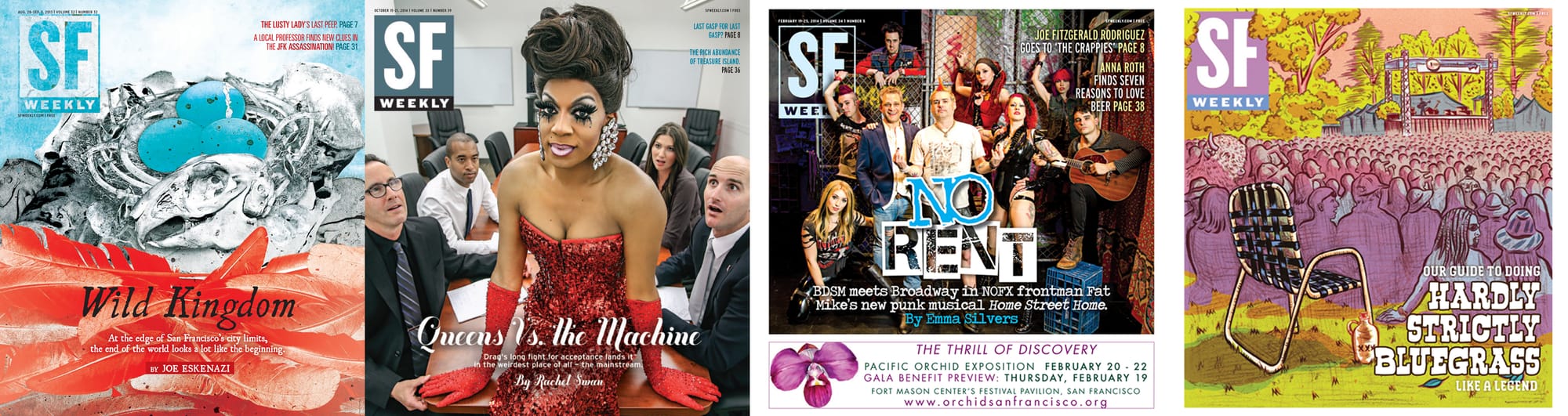 four SF weekly covers in a horizontal row - one red and blue, with the words 'wild kingdom,' one with the headline 'queens vs.' the machine, featuring a drag queen sitting on a board room table with employees looking shocked, one photo of punks and musicians posing in a group with the words 'no rent', one illustration of people sitting in a field with the headline 'our guide to doing hardly strictly blue grass'
