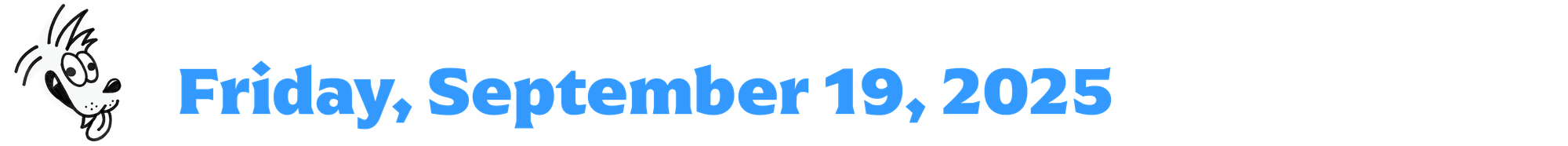 a graphic that says Friday, September 19, 2025