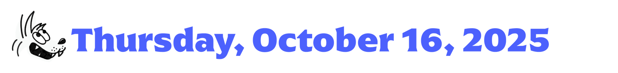a coyote cartoon next to blue letters that say Thursday, October 16, 2025