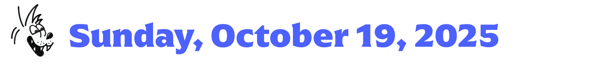 a coyote cartoon next to blue letters that say Sunday, October 19, 2025