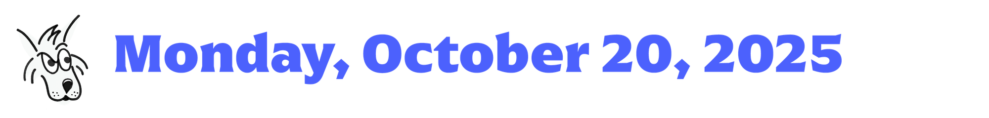 a coyote cartoon next to blue letters that say Monday, October 20, 2025