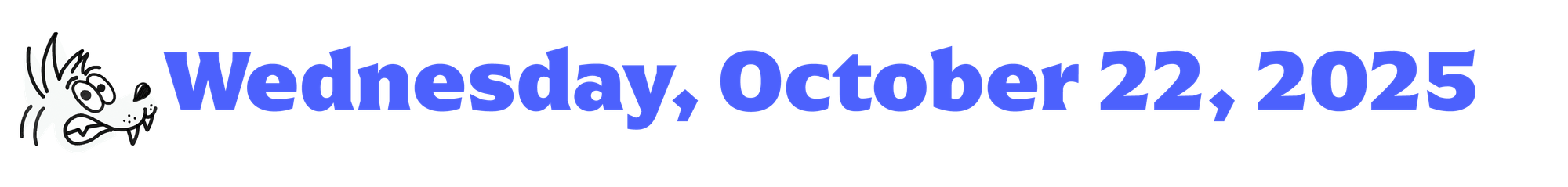 a coyote cartoon next to blue letters that say Wednesday, October 22, 2025