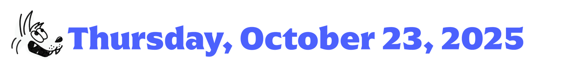 a cartoon coyote next to blue text that says Thursday, October 23, 2025