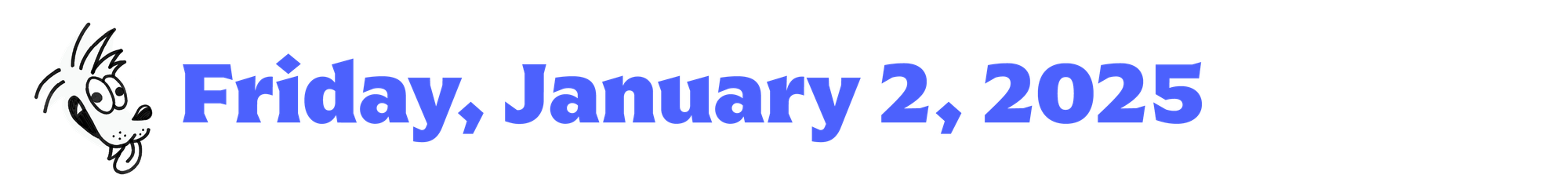 A cartoon coyote next to purple text that says Friday, January 2, 2025