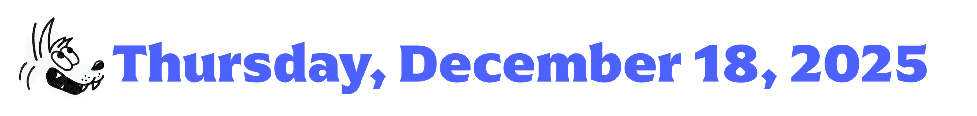 a cartoon coyote next to blue text that says "thursday, december 18, 2025"