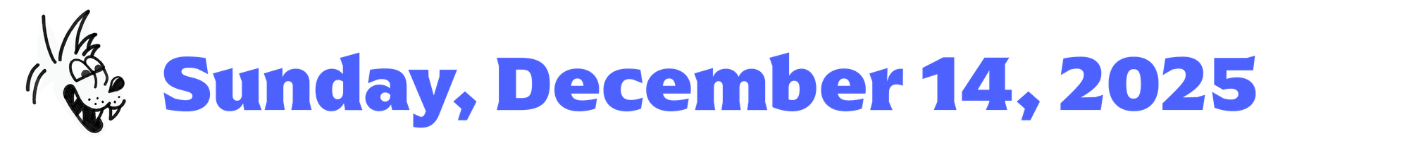 A cartoon coyote next to text that says "Sunday, December 14, 2025"