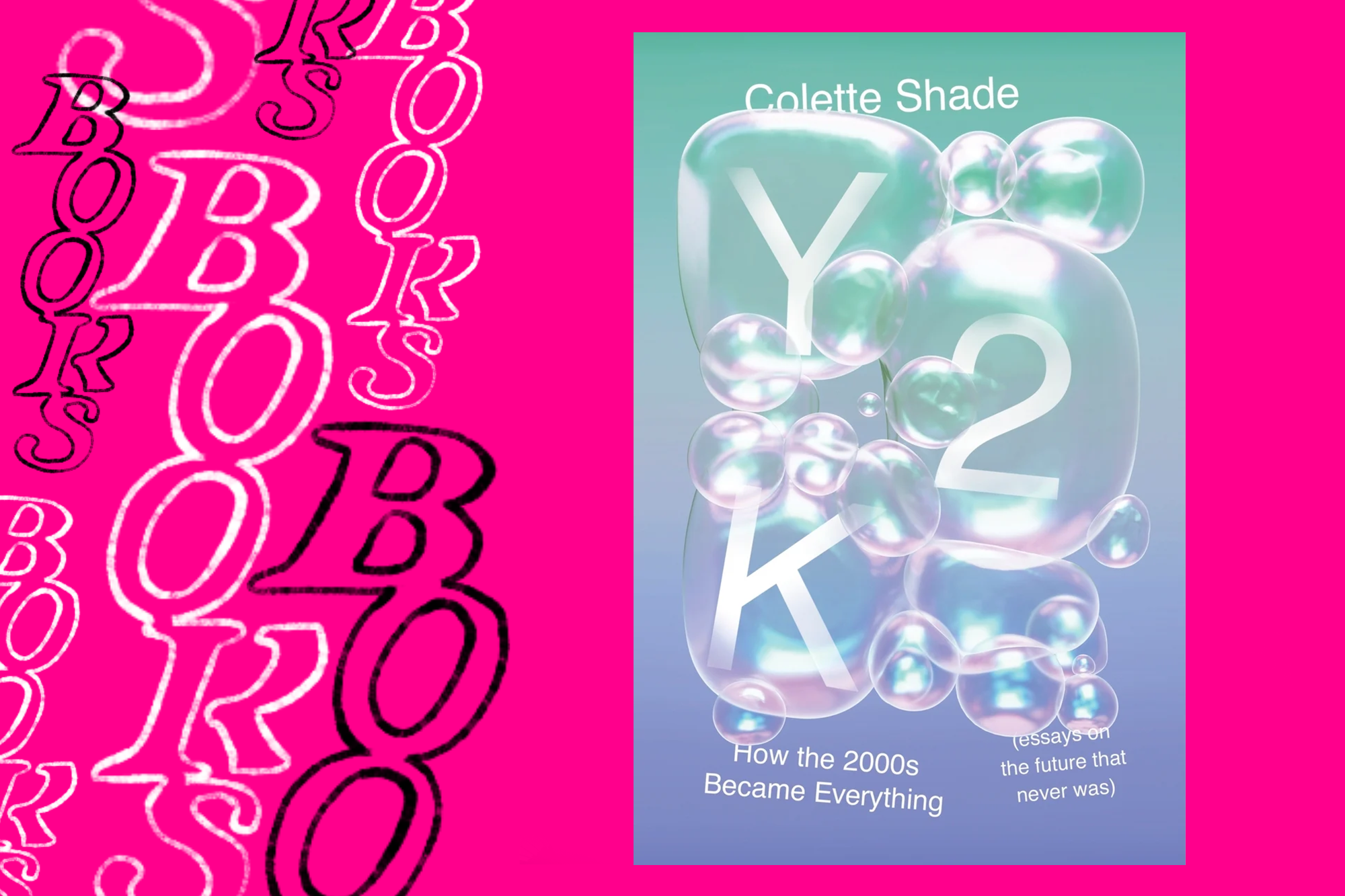 A pink background with the word BOOKS hand drawn along the side. To the right, the cover of the book Y2K: How the 2000s Became Everything which shows the words Y2K in bubbles.
