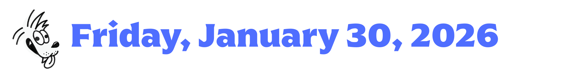 A cartoon coyote next to purple words that say Friday, January 30, 2026