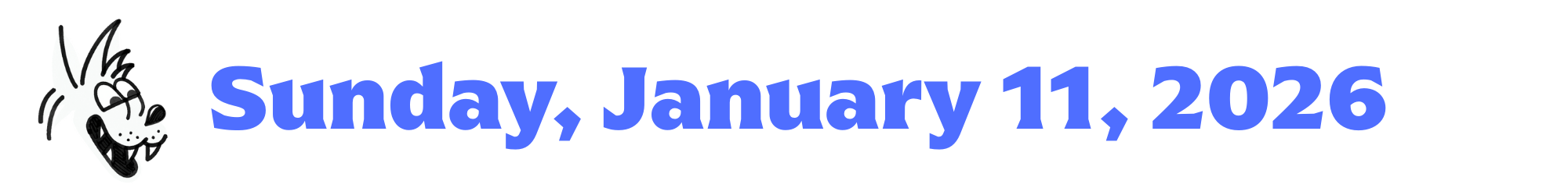 A cartoon coyote next to purple words that say Sunday, January 11, 2026