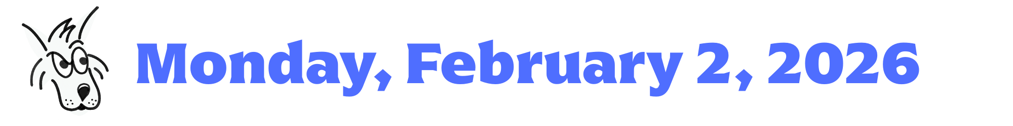 A cartoon coyote next to purple words that say Monday, February 2, 2026