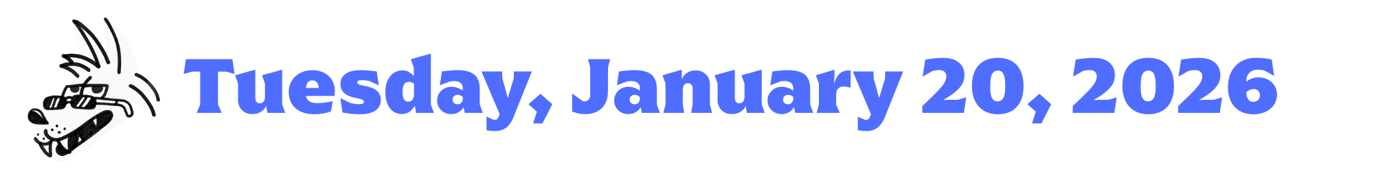 A cartoon coyote next to purple words that say Tuesday, January 20, 2026