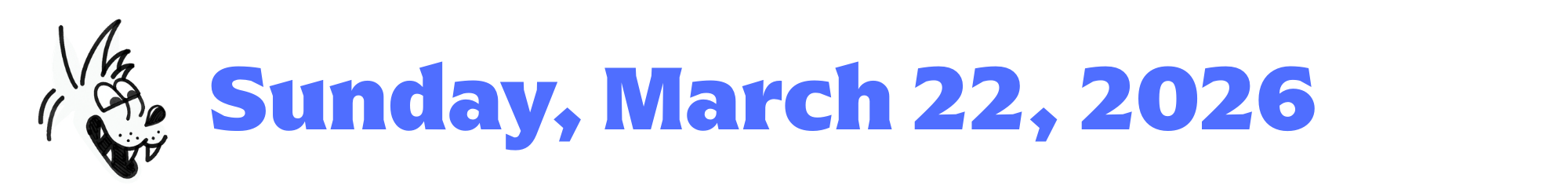 A cartoon coyote next to purple words that say Sunday, March 22, 2026