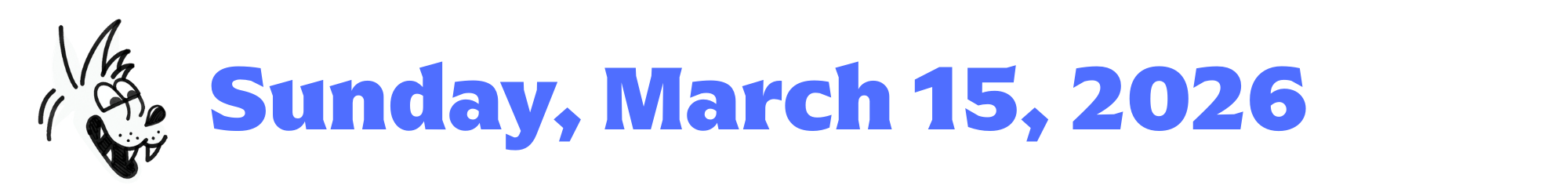 A cartoon coyote next to purple words that say Sunday, March 15, 2026