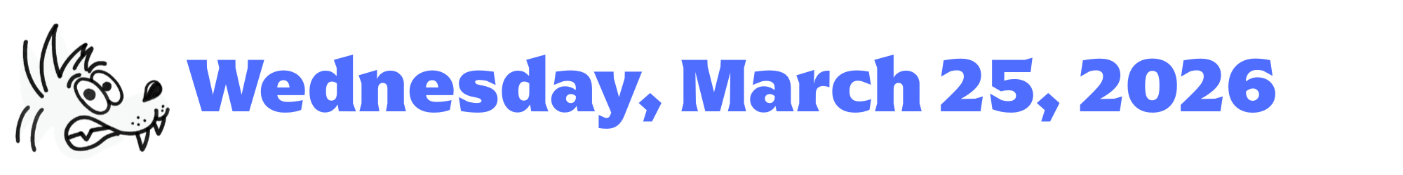 A cartoon coyote next to purple words that say Wednesday, March 26, 2026