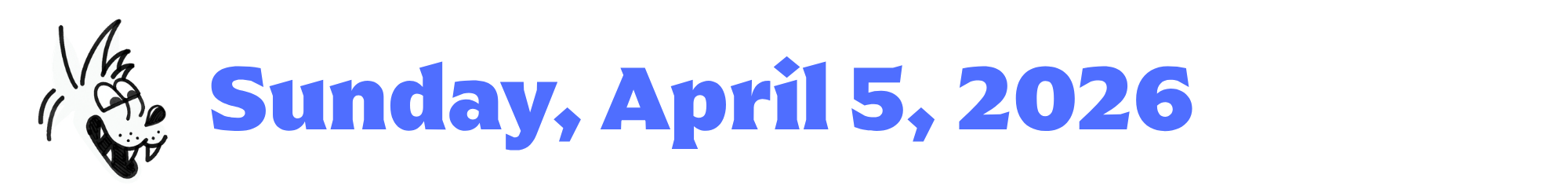 A cartoon coyote next to purple words that say Sunday, April 5, 2026